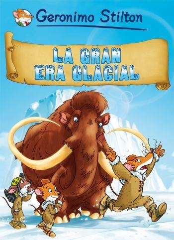GRAN ERA GLACIAL,LA | 9788499320700 | STILTON,GERONIMO | Llibreria L'Altell - Llibreria Online de Banyoles | Comprar llibres en català i castellà online - Llibreria de Girona