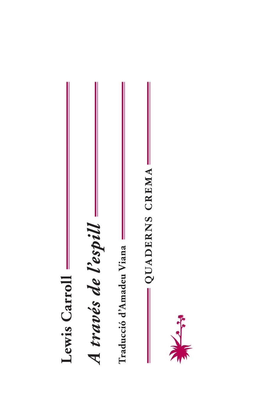 A TRAVÉS DE L'ESPIL | 9788477274742 | CARROLL,LEWIS | Llibreria L'Altell - Llibreria Online de Banyoles | Comprar llibres en català i castellà online - Llibreria de Girona