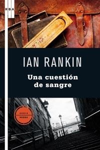 CUESTIÓN DE SANGRE, UNA | 9788498677195 | RANKIN, IAN | Llibreria L'Altell - Llibreria Online de Banyoles | Comprar llibres en català i castellà online - Llibreria de Girona