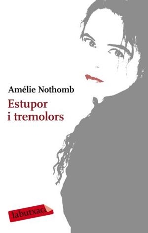 ESTUPOR I TREMOLORS | 9788499300610 | NOTHOMB, AMÉLIE | Llibreria L'Altell - Llibreria Online de Banyoles | Comprar llibres en català i castellà online - Llibreria de Girona
