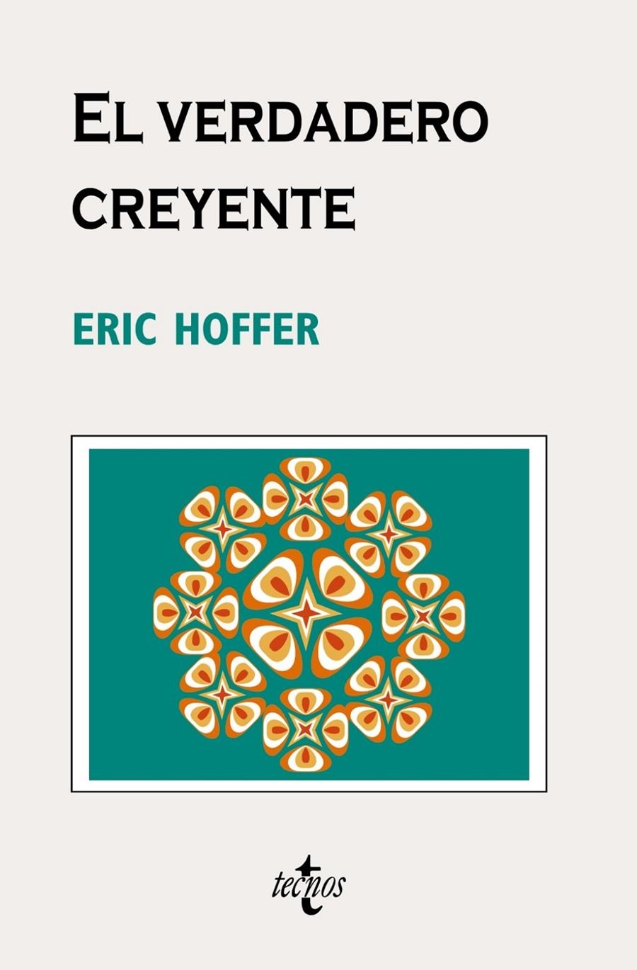 VERDADERO CREYENTE, EL | 9788430948703 | HOFFER, ERIC | Llibreria L'Altell - Llibreria Online de Banyoles | Comprar llibres en català i castellà online - Llibreria de Girona