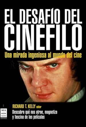 DESAFIO DEL CINEFILO: COMO VER MAS ALLA DE LAS PELICULAS | 9788496924802 | KELLY, RICHARD | Llibreria L'Altell - Llibreria Online de Banyoles | Comprar llibres en català i castellà online - Llibreria de Girona