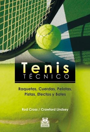 TENIS TECNICO: RAQUETAS, CUERDAS, PELOTAS, PISTAS, EFECTOS, | 9788499100173 | CROSS, ROD | Llibreria Online de Banyoles | Comprar llibres en català i castellà online