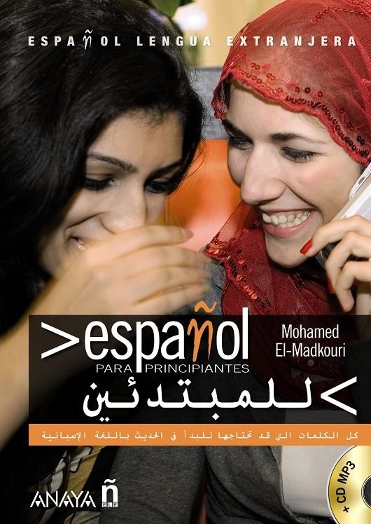 ESPAÑOL PARA PRINCIPIANTES | 9788466786799 | EL-MADKOURI, MOHAMED | Llibreria L'Altell - Llibreria Online de Banyoles | Comprar llibres en català i castellà online - Llibreria de Girona