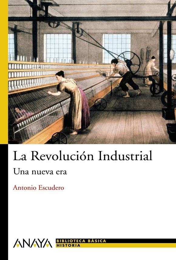 REVOLUCION INDUSTRIAL: UNA NUEVA ERA | 9788466786751 | ESCUDERO, ANTONIO | Llibreria L'Altell - Llibreria Online de Banyoles | Comprar llibres en català i castellà online - Llibreria de Girona