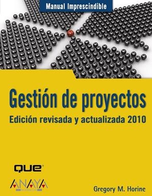 MANUAL IMPRESCINDIBLE DE GESTION DE PROYECTOS | 9788441526075 | HORINE, GREGORY | Llibreria L'Altell - Llibreria Online de Banyoles | Comprar llibres en català i castellà online - Llibreria de Girona