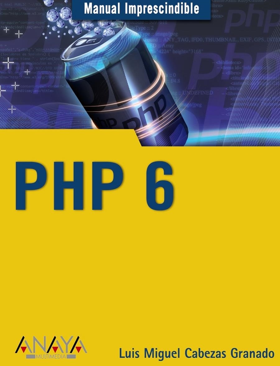 MANUAL IMPRESCINDIBLE DE PHP 6 | 9788441526181 | CABEZAS GRANADOS | Llibreria L'Altell - Llibreria Online de Banyoles | Comprar llibres en català i castellà online - Llibreria de Girona