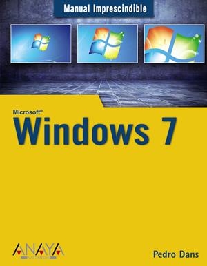 MICROSOFT WINDOWS 7 | 9788441526617 | DANS, PEDRO | Llibreria L'Altell - Llibreria Online de Banyoles | Comprar llibres en català i castellà online - Llibreria de Girona