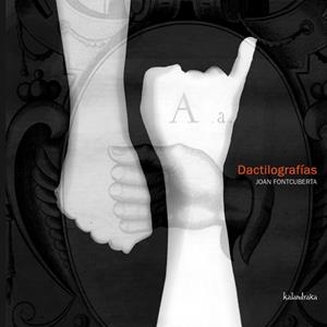DACTILOGRAFIAS | 9788496388079 | FONCUBERTA | Llibreria L'Altell - Llibreria Online de Banyoles | Comprar llibres en català i castellà online - Llibreria de Girona