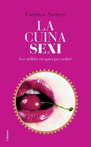 CUINA SEXI, LA | 9788466412254 | SUAREZ, CARME | Llibreria L'Altell - Llibreria Online de Banyoles | Comprar llibres en català i castellà online - Llibreria de Girona