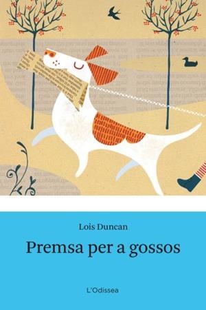 PREMSA PER A GOSSOS | 9788499320779 | DUNCAN,LOIS | Llibreria L'Altell - Llibreria Online de Banyoles | Comprar llibres en català i castellà online - Llibreria de Girona