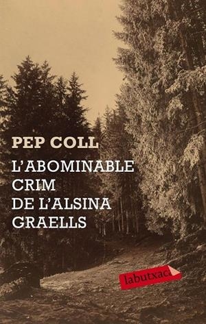 L'ABOMINABLE CRIM DE L'ALZINA GRAELLS | 9788499300658 | COLL,PEP | Llibreria Online de Banyoles | Comprar llibres en català i castellà online