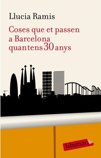 COSES QUE ET PASSEN A BARCELONA QUAN TENS 30 ANYS | 9788499300955 | RAMIS,LLUCIA | Llibreria L'Altell - Llibreria Online de Banyoles | Comprar llibres en català i castellà online - Llibreria de Girona