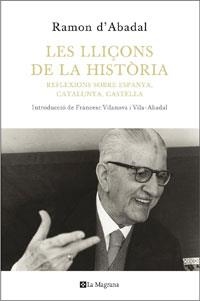 LLIÇONS DE LA HISTÒRIA,LES | 9788482640327 | ABADAL I DE VINYALS,RAMON D' | Llibreria Online de Banyoles | Comprar llibres en català i castellà online