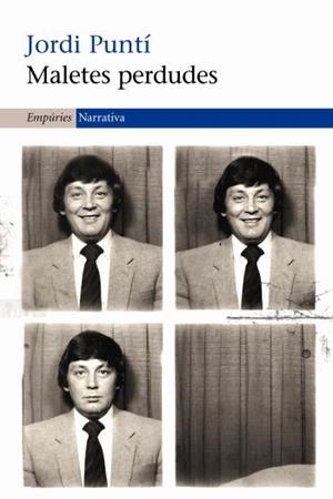 MALETES PERDUDES | 9788497876162 | PUNTÍ, JORDI | Llibreria Online de Banyoles | Comprar llibres en català i castellà online