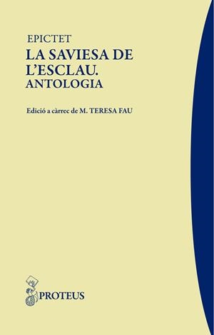 EPICTET, LASAVIESA DE L ESCLAU (ANTOLOGIA) | 9788493750879 | EPICTET | Llibreria L'Altell - Llibreria Online de Banyoles | Comprar llibres en català i castellà online - Llibreria de Girona