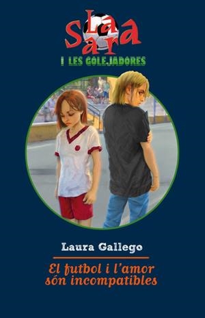 SARA I LES GOLEJADORES, LA | 9788499321103 | GALLEGO, LAURA | Llibreria Online de Banyoles | Comprar llibres en català i castellà online