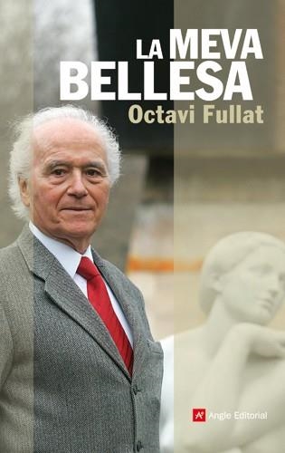MEVA BELLESA, LA | 9788492758777 | FULLAT, OCTAVI | Llibreria L'Altell - Llibreria Online de Banyoles | Comprar llibres en català i castellà online - Llibreria de Girona