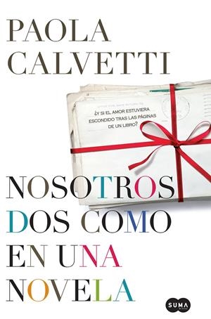 NOSOTROS DOS COMO EN UNA NOVELA | 9788483651551 | CALVETTI, PAOLA | Llibreria Online de Banyoles | Comprar llibres en català i castellà online