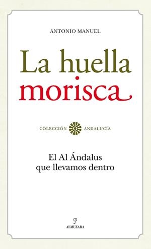 HUELLA MORISCA, LA | 9788492573974 | RODRIGUEZ RAMOS, ANTONIO MANUEL | Llibreria L'Altell - Llibreria Online de Banyoles | Comprar llibres en català i castellà online - Llibreria de Girona