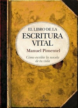LIBRO DE LA ESCRITURA VITAL, EL | 9788492924011 | PIMENTEL SILES, MANUEL | Llibreria L'Altell - Llibreria Online de Banyoles | Comprar llibres en català i castellà online - Llibreria de Girona