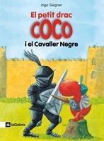 PETIT DRAC COCO I EL CABALLER NEGRE, EL | 9788424633486 | SIEGNER, INGO | Llibreria Online de Banyoles | Comprar llibres en català i castellà online