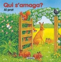QUI S'AMAGA? AL PRAT | 9788467700596 | SUSAETA, EQUIPO | Llibreria L'Altell - Llibreria Online de Banyoles | Comprar llibres en català i castellà online - Llibreria de Girona