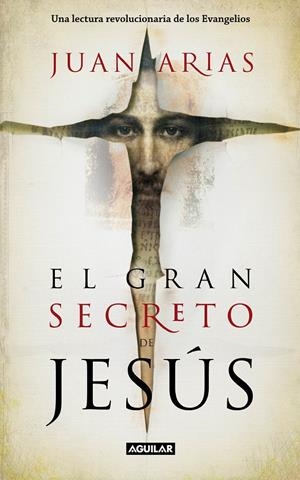 GRAN SECRETO DE JESUS,EL | 9788403100893 | ARIAS,JUAN | Llibreria Online de Banyoles | Comprar llibres en català i castellà online