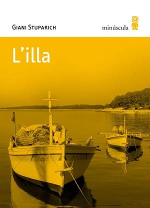L'ILLA | 9788495587602 | STUPARICH GIANI | Llibreria L'Altell - Llibreria Online de Banyoles | Comprar llibres en català i castellà online - Llibreria de Girona