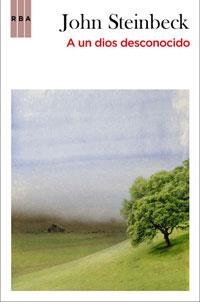 A UN DIOS DESCONOCIDO | 9788498677522 | STEINBECK, JOHN | Llibreria L'Altell - Llibreria Online de Banyoles | Comprar llibres en català i castellà online - Llibreria de Girona