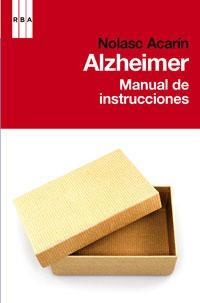 ALZHEIMER, MANUAL DE INSTRUCCIONES | 9788498677584 | ACARÍN, NOLASC | Llibreria L'Altell - Llibreria Online de Banyoles | Comprar llibres en català i castellà online - Llibreria de Girona