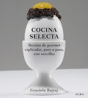 COCINA SELECTA | 9788484284932 | BAJRAJ,GRACIELA | Llibreria Online de Banyoles | Comprar llibres en català i castellà online