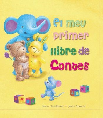 EL MEU PRIMER LLIBRE DE CONTES | 9788499320977 | STEVE SMALLMAN/JANET SAMUEL | Llibreria L'Altell - Llibreria Online de Banyoles | Comprar llibres en català i castellà online - Llibreria de Girona