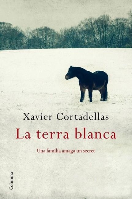 LA TERRA BLANCA | 9788466411806 | CORTADELLAS , XAVIER | Llibreria L'Altell - Llibreria Online de Banyoles | Comprar llibres en català i castellà online - Llibreria de Girona