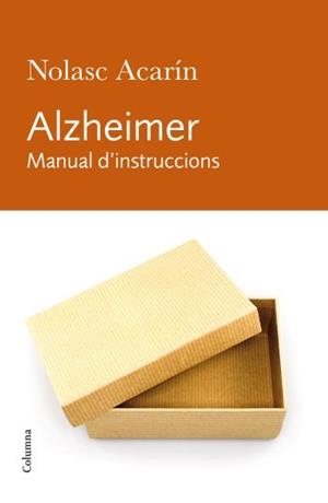 ALZHEIMER,MANUAL D'INSTRUCCIONS | 9788466412278 | ACARÍN,NOLASC | Llibreria L'Altell - Llibreria Online de Banyoles | Comprar llibres en català i castellà online - Llibreria de Girona