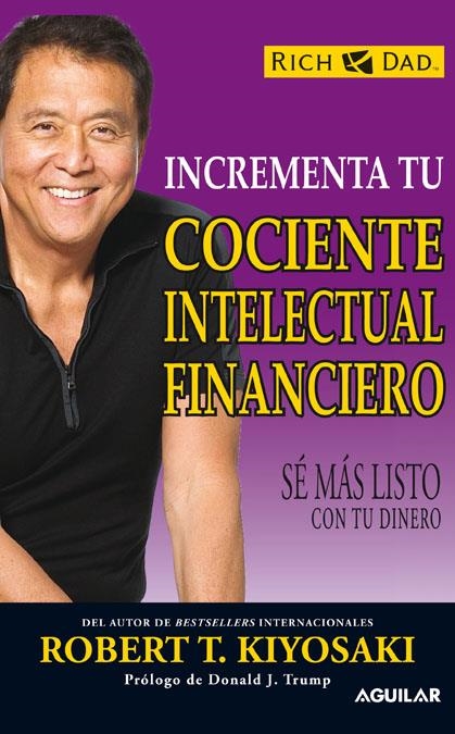 INCREMENTA TU COCIENTE INTELECTUAL FINANCIERO | 9788403100930 | KIYOSAKI ROBERT T. | Llibreria Online de Banyoles | Comprar llibres en català i castellà online