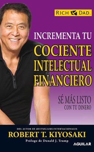INCREMENTA TU COCIENTE INTELECTUAL FINANCIERO | 9788403100930 | KIYOSAKI ROBERT T. | Llibreria Online de Banyoles | Comprar llibres en català i castellà online