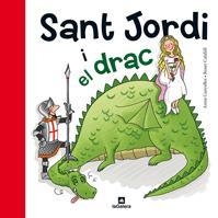 SANT JORDI I EL DRAC | 9788424635183 | CANYELLES, ANNA - CALAFELL, ROSER | Llibreria L'Altell - Llibreria Online de Banyoles | Comprar llibres en català i castellà online - Llibreria de Girona