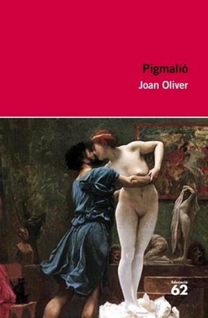 PIGMALIÓ | 9788492672660 | OLIVER, JOAN | Llibreria L'Altell - Llibreria Online de Banyoles | Comprar llibres en català i castellà online - Llibreria de Girona