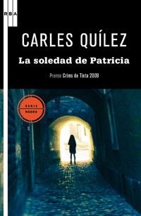 SOLEDAD DE PATRICIA, LA | 9788498677638 | QUÍLEZ, CARLOS | Llibreria Online de Banyoles | Comprar llibres en català i castellà online