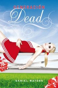 GENERACIÓN DEAD | 9788427200142 | WATERS, DANIEL | Llibreria L'Altell - Llibreria Online de Banyoles | Comprar llibres en català i castellà online - Llibreria de Girona