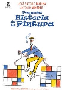 PEQUEÑA HISTORIA DE LA PINTURA | 9788467032703 | MARINA, JOSE ANTONIO - MINGOTE, ANTONIO | Llibreria L'Altell - Llibreria Online de Banyoles | Comprar llibres en català i castellà online - Llibreria de Girona