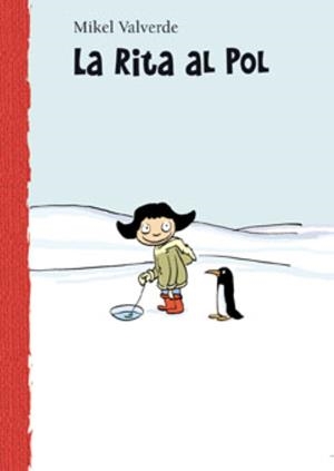 RITA AL POL, LA | 9788479421540 | VALVERDE, MIKEL | Llibreria Online de Banyoles | Comprar llibres en català i castellà online
