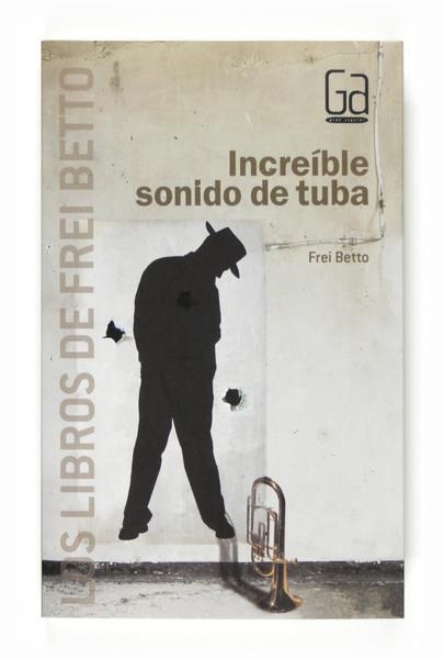 INCREÍBLLE SONIDO DE TUBA | 9788467540246 | BETTO,FERI | Llibreria Online de Banyoles | Comprar llibres en català i castellà online