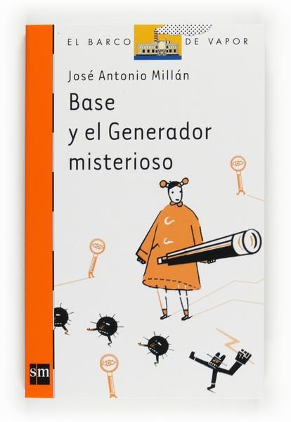 BASE Y EL GENERADOR MISTERIOSO | 9788467540208 | MILLÁN , JOSÉ ANTONIO | Llibreria Online de Banyoles | Comprar llibres en català i castellà online