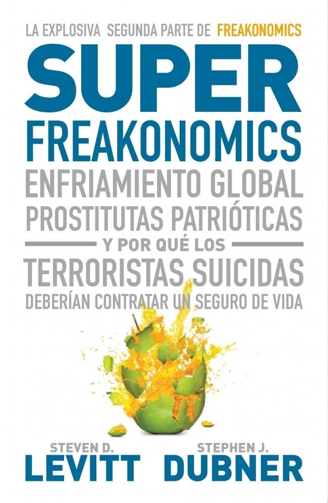 SUPERFREAKONOMICS | 9788483068731 | LEVITT, STEVEN D. - DUBNER, STEPHEN J. | Llibreria Online de Banyoles | Comprar llibres en català i castellà online