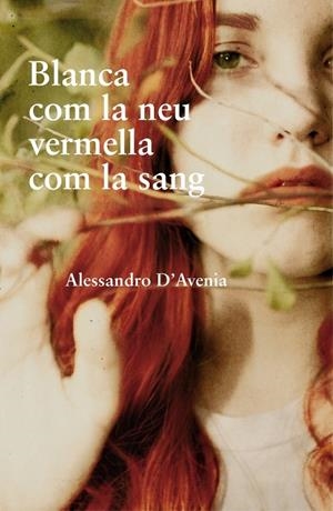 BLANCA COM LA NEU, VERMELLA COM LA SANG | 9788401387494 | D'AVENIA, ALESSANDRO | Llibreria L'Altell - Llibreria Online de Banyoles | Comprar llibres en català i castellà online - Llibreria de Girona