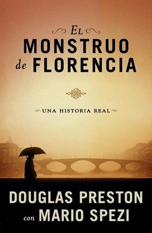 MONSTRUO DE FLORENCIA, EL | 9788401337512 | PRESTON, DOUGLAS - SPEZI, MARIO | Llibreria L'Altell - Llibreria Online de Banyoles | Comprar llibres en català i castellà online - Llibreria de Girona