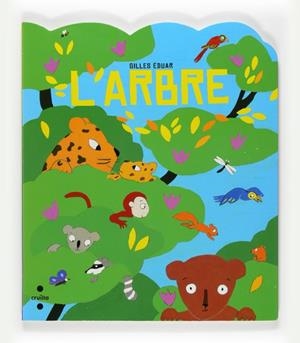 L' ARBRE | 9788466124041 | GILLES ÉDUAR | Llibreria L'Altell - Llibreria Online de Banyoles | Comprar llibres en català i castellà online - Llibreria de Girona