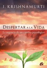 DESPERTAR A LA VIDA | 9788484452980 | KRISHNAMURTI, J. | Llibreria L'Altell - Llibreria Online de Banyoles | Comprar llibres en català i castellà online - Llibreria de Girona